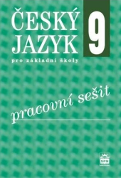 Hošnová, Eva - Český jazyk 9 pro základní školy Pracovní sešit