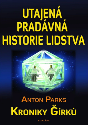 Parks, Anton - Utajená pradávná historie lidstva