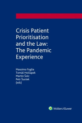 Foglia, Massimo; Holčapek, Tomáš; Šolc, Martin - Crisis Patient Prioritization and the Law: the Pandemic Experience