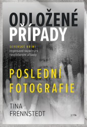 Frennstedt, Tina - Odložené případy Poslední fotografie