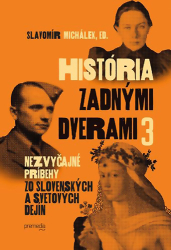 Michálek, Slavomír - História zadnými dverami 3