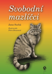 Suchá, Jana; Braunová, Petra - Svobodní mazlíčci