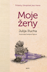 Iľucha, Julija - Moje ženy