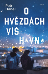 Hanel, Petr - O hvězdách víš h*vn*