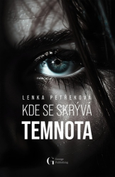 Petřeková, Lenka - Kde se skrývá temnota