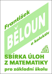 Běloun, František - Sbírka úloh z matematiky pro základní školu