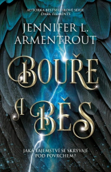 Armentrout, Jennifer L. - Bouře a běs