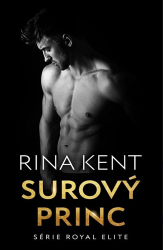 Kent, Rina - Surový princ