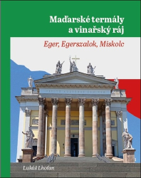 Lhoťan, Lukáš - Maďarské termály a vinařský ráj