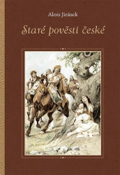 Jirásek, Alois - Staré pověsti české