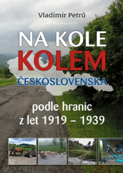 Petrů, Vladimír - Na kole kolem Československa