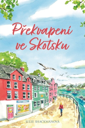 Shackmanová, Julie - Překvapení ve Skotsku