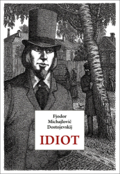 Dostojevskij, Fjodor Michajlovič - Idiot