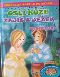 Lichý, Norbert - Kouzelná sbírka pohádek Oslí kůže, Zajíc a ježek