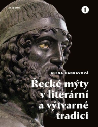 Hadravová, Alena - Řecké mýty v literární a výtvarné tradici