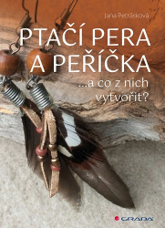 Petrásková, Jana - Ptačí pera a peříčka