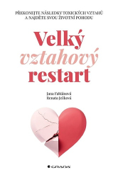 Fabiánová, Jana; Ježková, Renáta - Velký vztahový restart