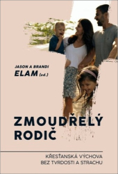 Elam, Jason; Elam, Brandi - Zmoudřelý rodič