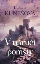 Kunešová, Lucie - V náruči pomsty