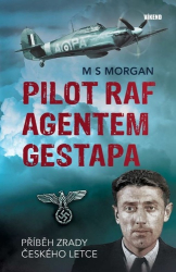 Morgan, M S - Pilot RAF agentem gestapa