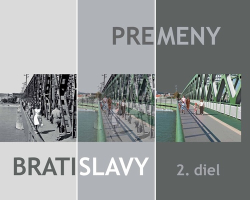 Deák, Ľubomír; Lacika, Ján; Šmotlák, Anton - Premeny Bratislavy 2