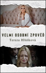 Hlůšková, Tereza - Velmi osobní zpověď