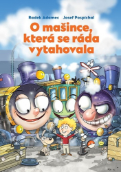 Adamec, Radek - O mašince, která se ráda vytahovala