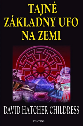 Childress, David Hatcher - Tajné základny UFO na zemi