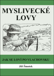 Šmotek, Jiří - Myslivecké lovy