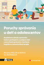 Muller de Morais, Marianna; Škorvagová, Eva - Poruchy správania u detí a adolescentov