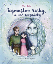 Tale, Tati - Tajomstvo rieky a iné rozprávky