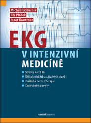 Pazderník, Michal; Plášek, Jiří; Kautzner, Josef - EKG v intenzivní medicíně