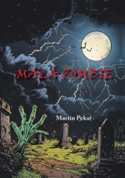 Pekař, Martin - Malá zombie