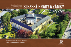 Caban, Jozef; Hošková, Martina; Paprčka, Milan; Srněnská, Radka - Slezské hrady a zámky z nebe