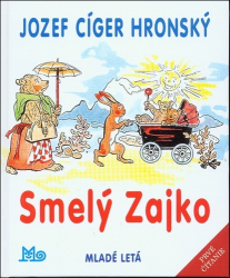 Cíger-Hronský, Jozef; Vodrážka, Jaroslav - Smelý Zajko