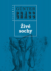 Grass, Günter - Živé sochy