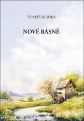 Hlinka, Tomáš - Nové básně