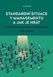 Bednář, Vojtěch - Standardní situace v managementu a jak je hrát