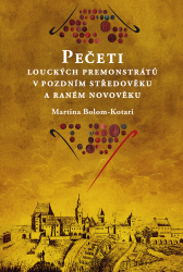 Bolom-Kotari, Martina - Pečeti louckých premonstrátů v pozdním středověku a raném novověku