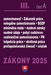 Zákony III A/2025 - Pracovnoprávne vzťahy a zamestnávanie