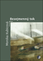 Kubicová, Monika - Bezejmenný tok