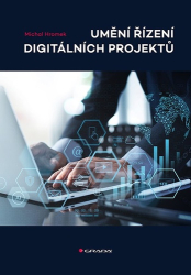 Hromek, Michal - Umění řízení digitálních projektů