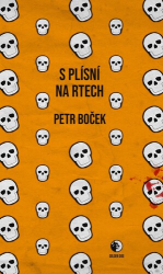 Boček, Petr - S plísní na rtech