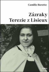 Burette, Camille - Zázraky Terezie z Lisieux