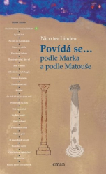 Linden, Nico ter - Povídá se... podle Marka a podle Matouše