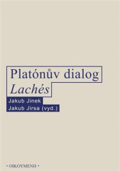 Jinek, Jakub - Platónův dialog Lachés