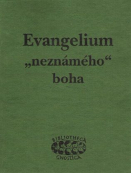 Kozák, Jan - Evangelium &quot;neznámého&quot; boha