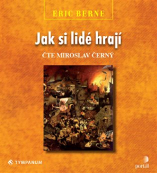 Berne, Eric - Jak si lidé hrají