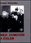 Machotka, Otakar - Mezi domovem a exilem