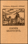 Kratochvíl, Zdeněk - Výchova, zřejmost,vědomí